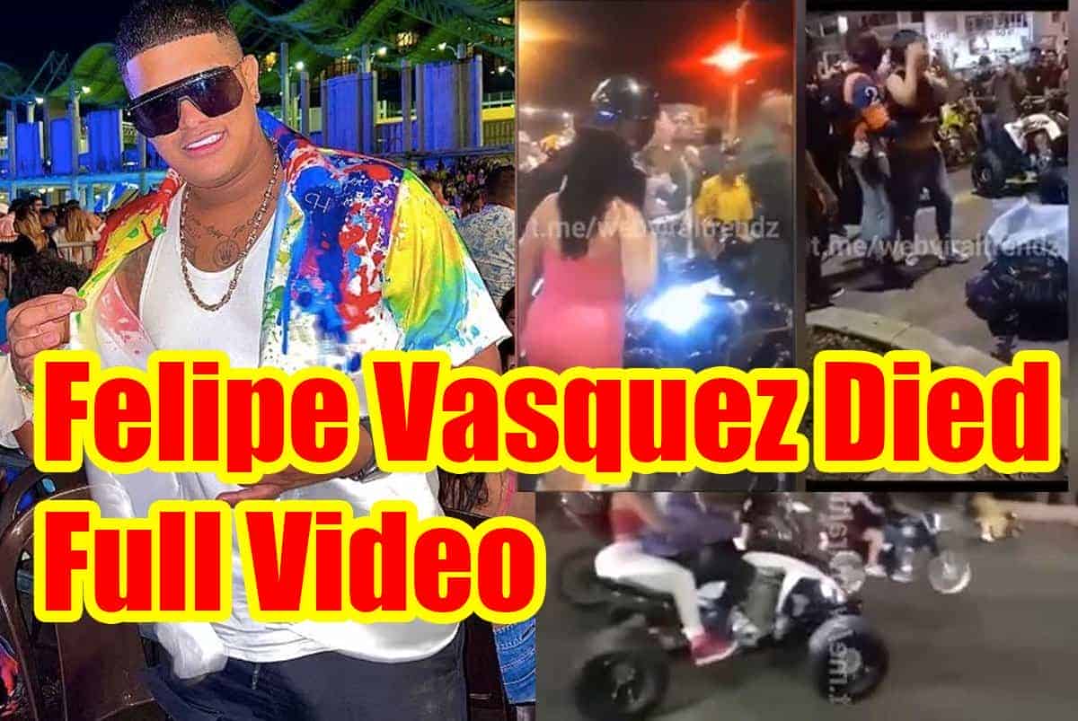 Felipe Vasquez Died Full Video