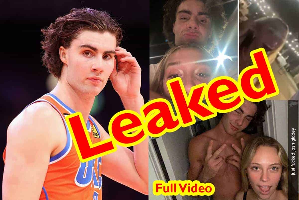 Josh Giddey with Under Age Girl Leaked Video