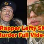 Rapper Lefty SM’s Murder Full Video