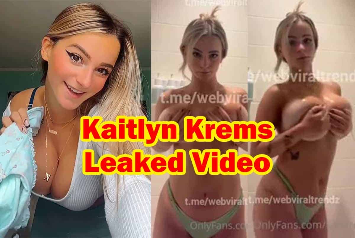 Kaitlyn Krems Leaked Video
