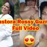Pastora Rossy Guzman Original Full Leaked Video