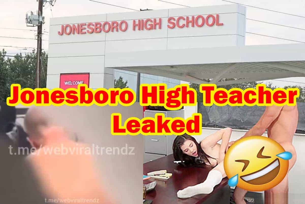 Jonesboro High School Teacher Sex Tape in Classroom Leaked