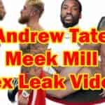 Meek Mill Andrw Tate and Diddy Gay Sex Leak