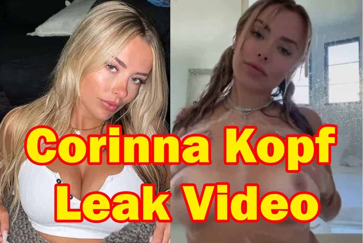 Corinna Kopf Leaked Video