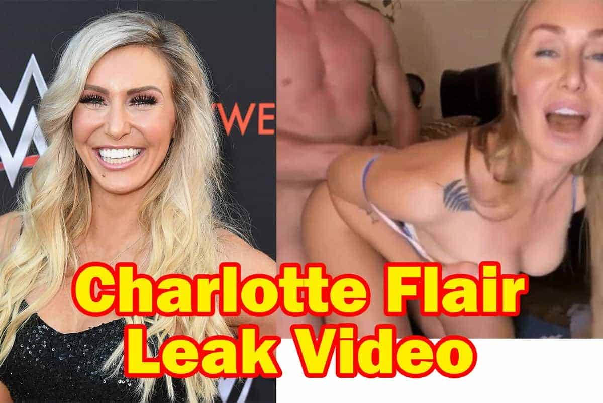 Charlotte Flair Leak Full Videos