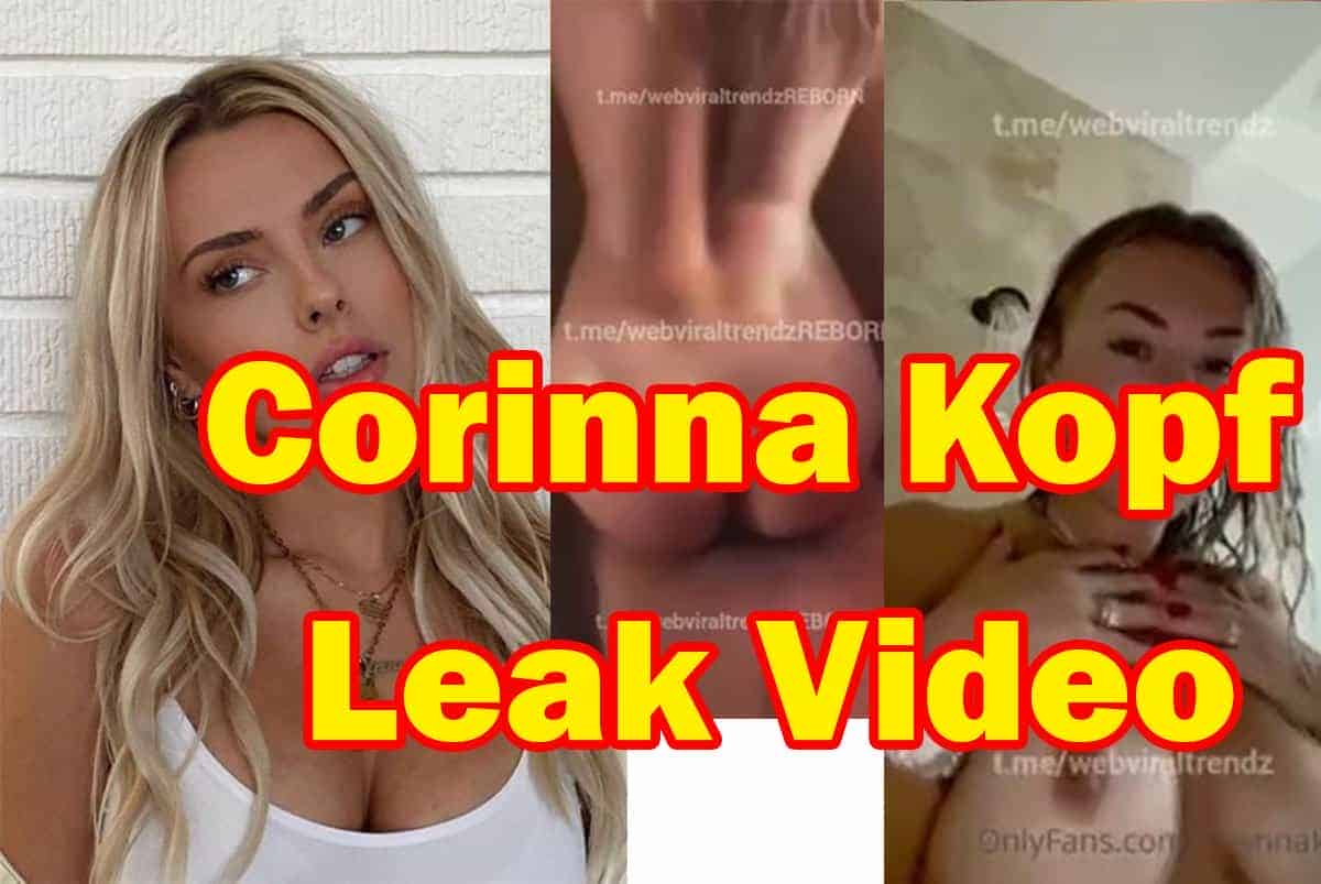 Corinna Kopf Leaked Full Video