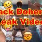 Jack Doherty Leaked Full Video Goes Viral