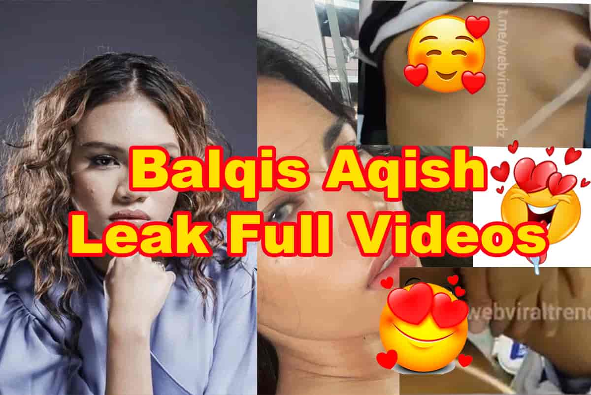 Balqis Aqish Leaked Full Video
