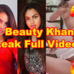 Beauty Khan Leaked Full Video