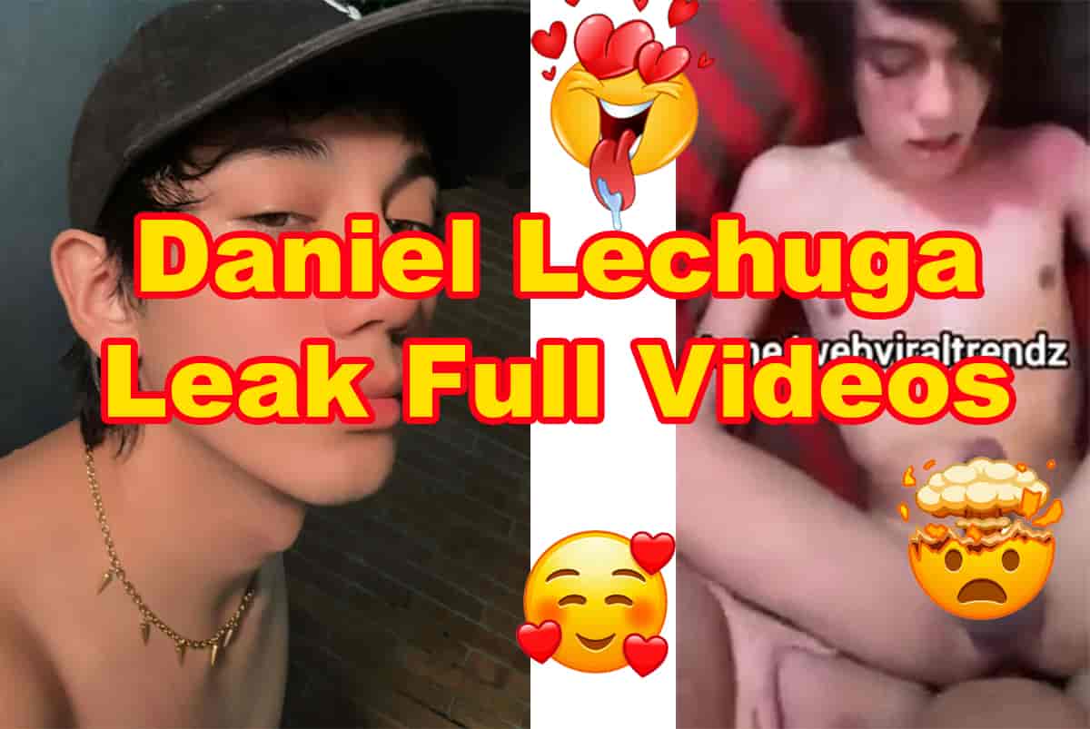 Daniel Lechuga Leaked Full Video