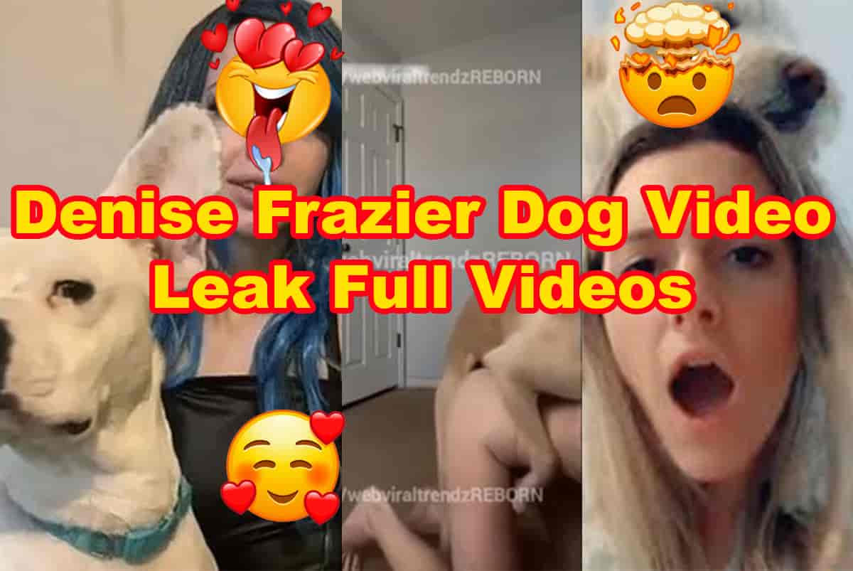 Denise Frazier Dog Video Leaked Full Video