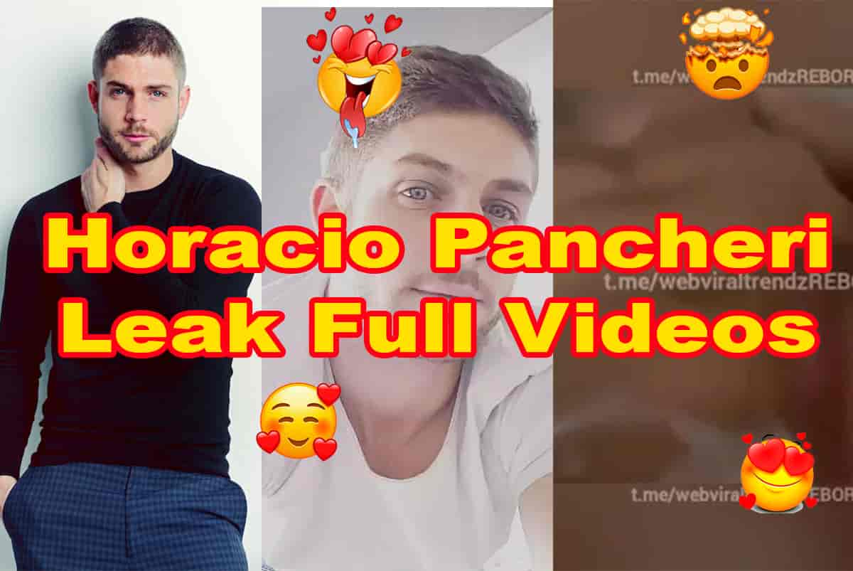 Horacio Pancheri Video Leaked Full Video