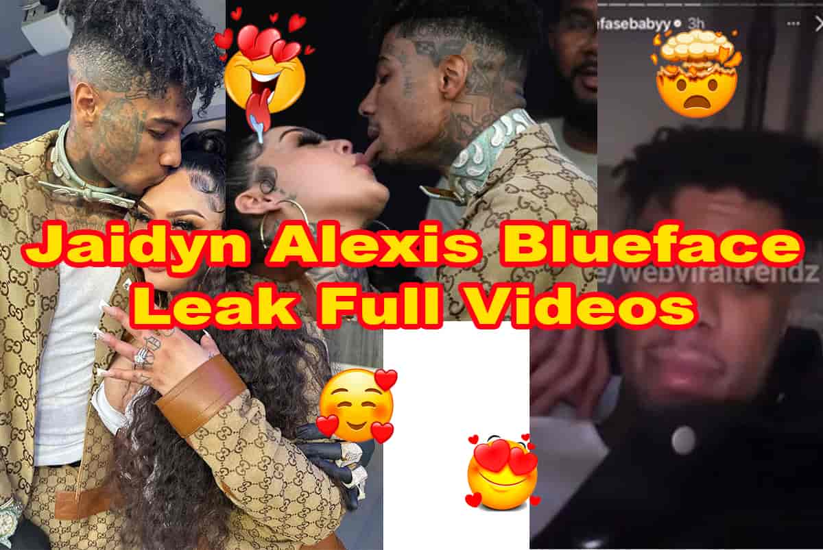Jaidyn Alexis Blueface Leaked Full Video
