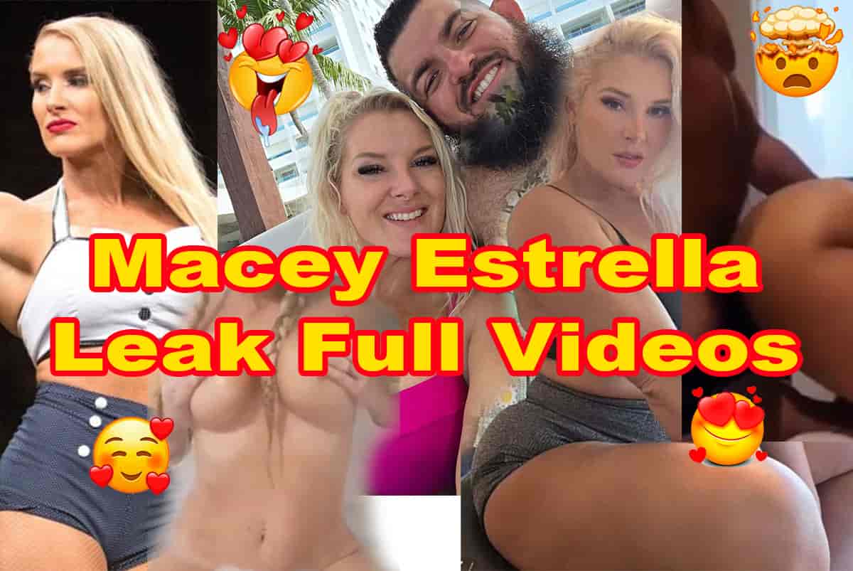Macey Estrella Leak Leaked Full Video