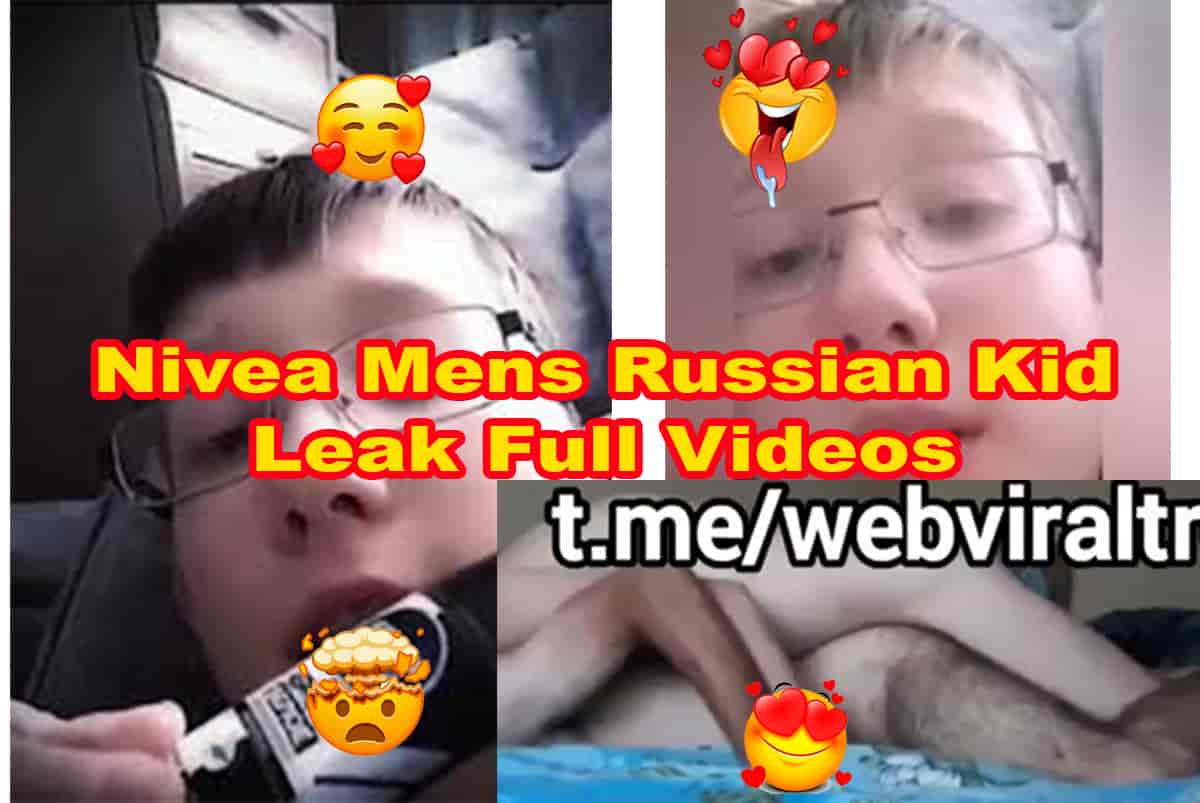 Nivea Mens Russian Kid Leaked Full Video
