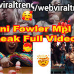 Toni Fowler Mpl Mv Leaked Full Video
